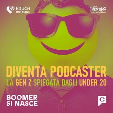 Trentino Film Commission cerca giovani voci – Podcast "Boomer si nasce"