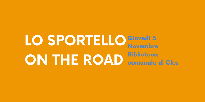 Lo Sportello on the road arriva a Cles