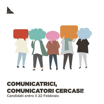Comunicatrici comunicatori cercasi 
