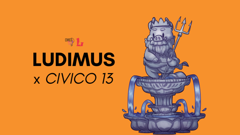 LUDIMUS x Civico 13