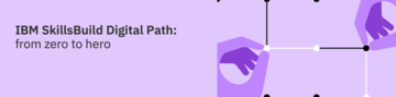IBM SkillsBuild Digital Path: from Zero to Hero